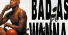 Bad As I Wanna Be: The Dennis Rodman Story