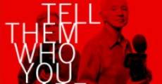 Tell Them Who You Are film complet