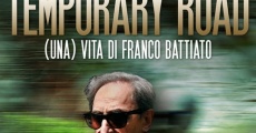 Filme completo Temporary Road - (una) Vita di Franco Battiato