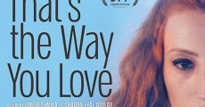 That's the Way You Love (2019)