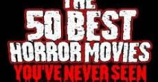 Filme completo The 50 Best Horror Movies You've Never Seen
