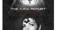The A.R.K. Report film complet