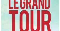Le grand'tour streaming