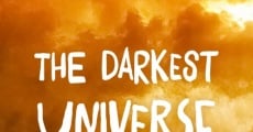 The Darkest Universe streaming