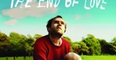 The End of Love film complet