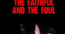 Filme completo The Faithful and the Foul