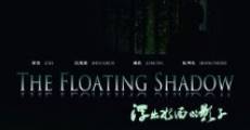 The Floating Shadow