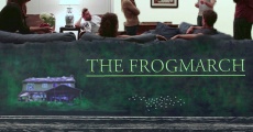 The Frogmarch streaming