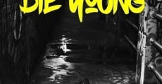 The Good Die Young streaming