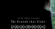 The Ground that Sinks film complet