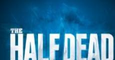 The Half Dead film complet
