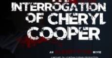 The Interrogation of Cheryl Cooper film complet