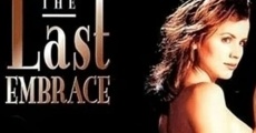The Last Embrace film complet