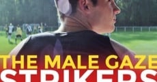 The Male Gaze: Strikers & Defenders (2020)