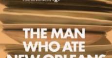 The Man Who Ate New Orleans film complet