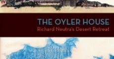 The Oyler House: Richard Neutra's Desert Retreat film complet