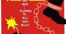 Filme completo The Prisoner or: How I Planned to Kill Tony Blair