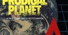The Prodigal Planet film complet