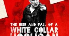 The Rise & Fall of a White Collar Hooligan film complet