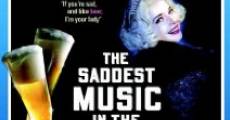 The Saddest Music in the World film complet