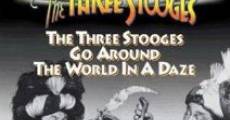 The Three Stooges Go Around the World in a Daze film complet