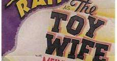 The Toy Wife film complet