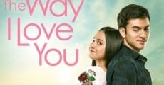 The Way I Love You film complet