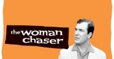 The Woman Chaser streaming