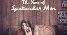 The Year of Spectacular Men streaming