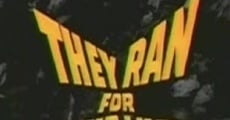 They Ran for Their Lives film complet