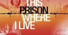 This Prison Where I Live film complet
