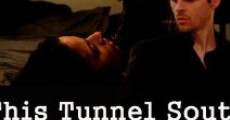 This Tunnel South film complet