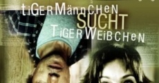 Tigermännchen sucht Tigerweibchen film complet