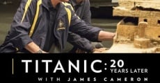 Titanic: 20 Years Later with James Cameron film complet