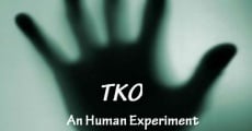 TKO an Human Experiment film complet