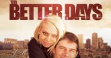 To Better Days film complet