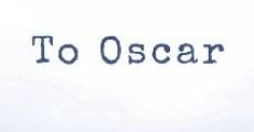 To Oscar