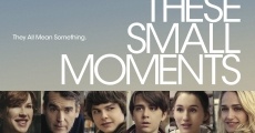 All These Small Moments film complet