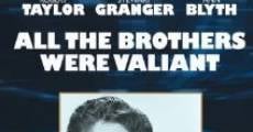 All the Brothers Were Valiant film complet