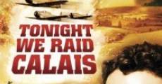 Tonight We Raid Calais film complet