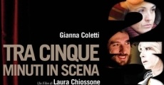 Filme completo Tra cinque minuti in scena