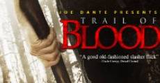 Trail of Blood film complet