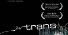 Trans streaming