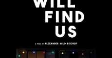 Trouble Will Find Us film complet