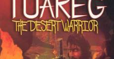 Tuareg - Le guerrier du désert streaming