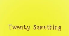 Twenty Something (2006)