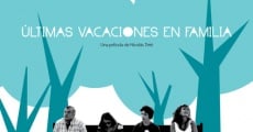 Ultimas vacaciones en familia film complet