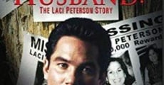 The Perfect Husband: The Laci Peterson Story film complet