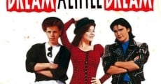 Dream a Little Dream film complet