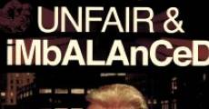 Unfair and Imbalanced film complet